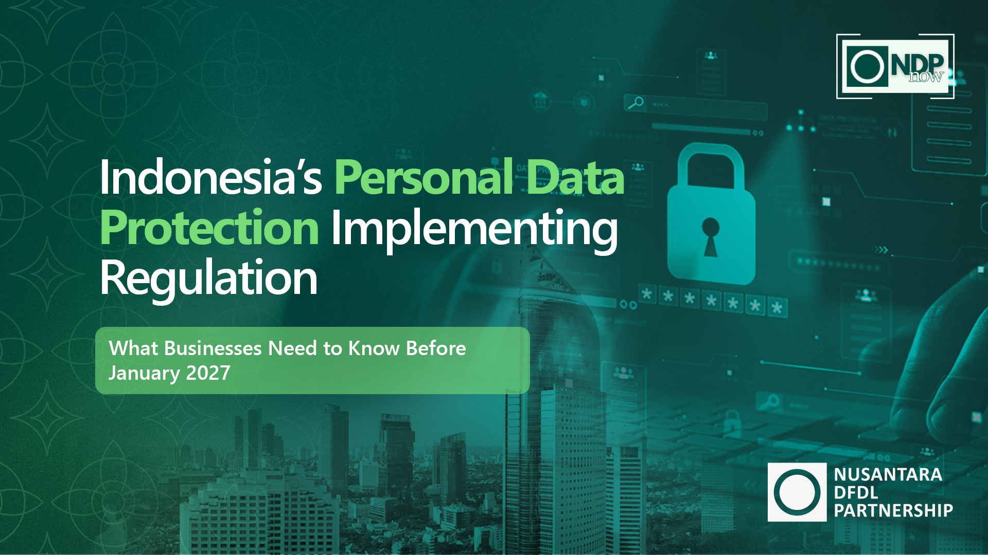 Indonesia Personal Data Protection Law: GR 33/2026 Compliance Guide